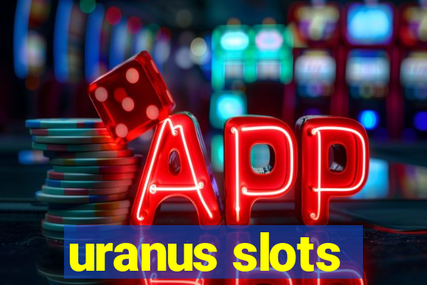 uranus slots